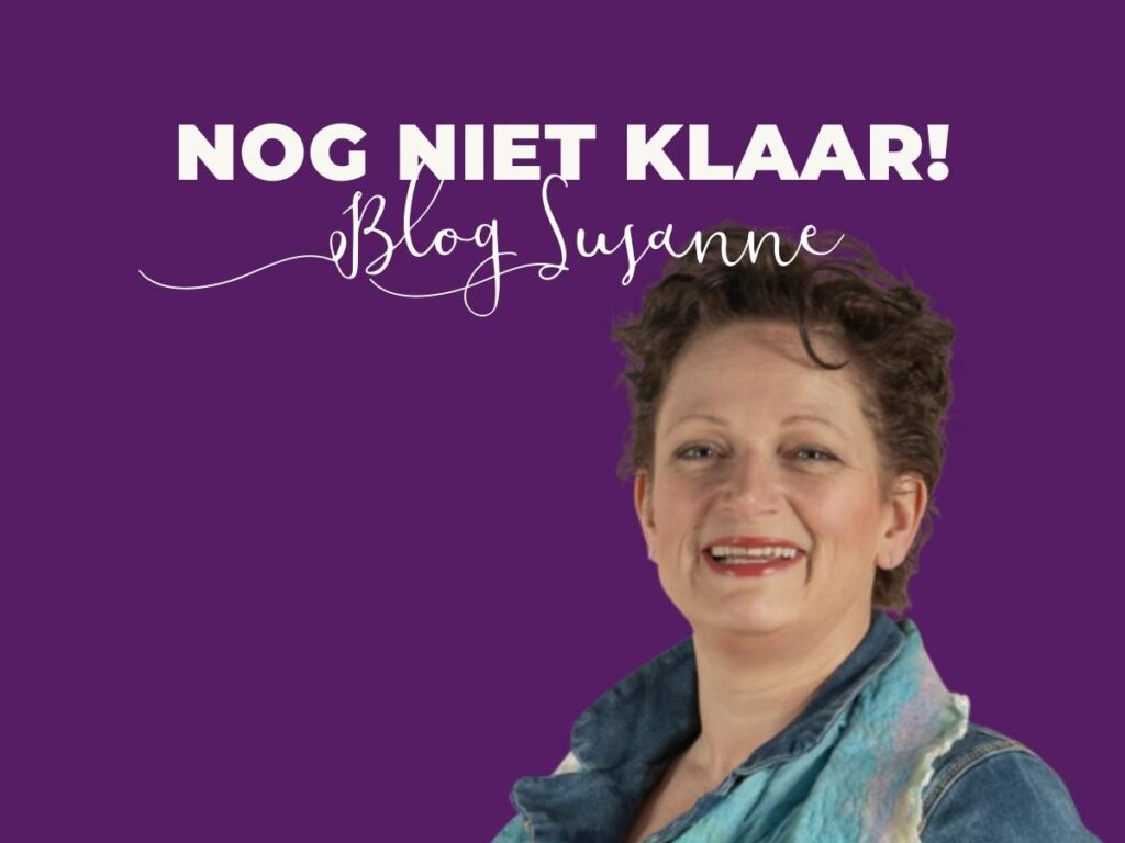 Nog niet klaar! September Blog susanne