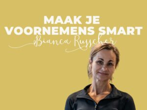 Blog Bianca Maak je voornemens SMART