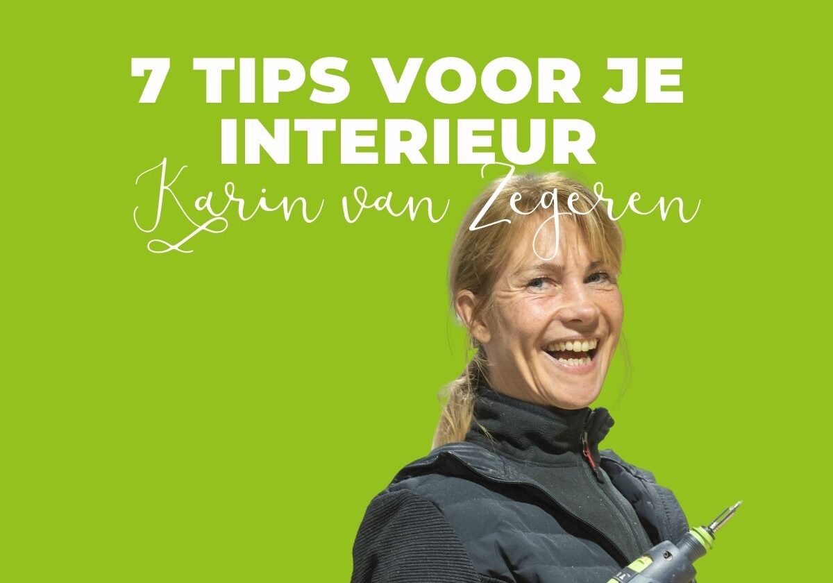 7 interieurtips Karin van Zegeren