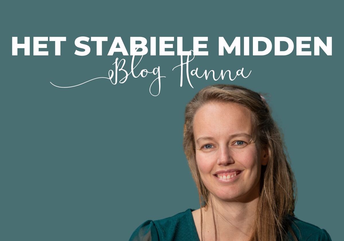 Blog Hanna Het stabiele midden