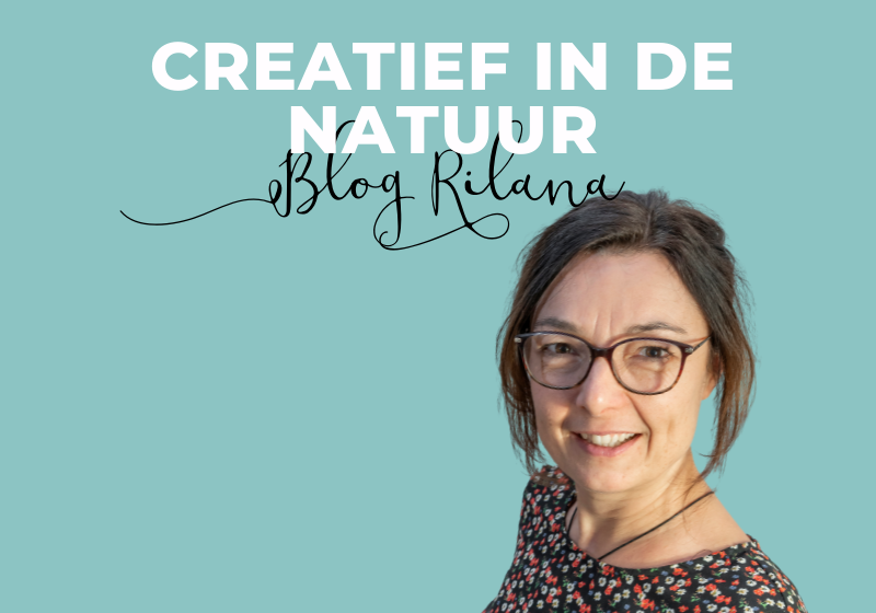 creatief in de natuur - blog rilana