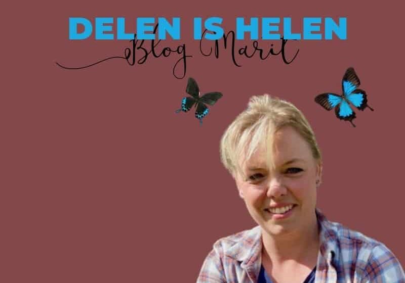 Delen is helen Blog Marit